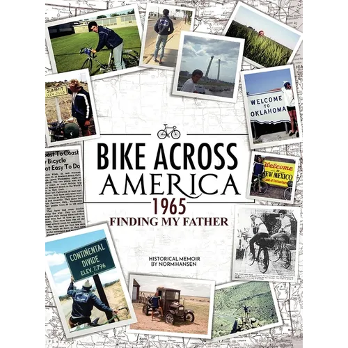 Bike Across America 1965: Finding My Father - Hardcover