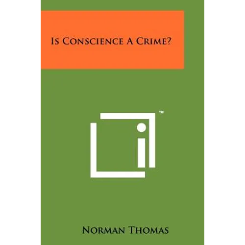 Is Conscience a Crime? - Paperback