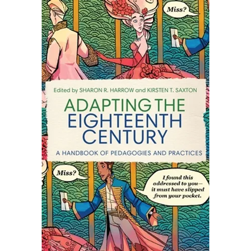 Adapting the Eighteenth Century: A Handbook of Pedagogies and Practices - Hardcover
