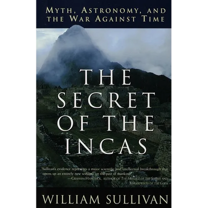 The Secret of the Incas: Myth, Astronomy, and the War Against Time - Paperback