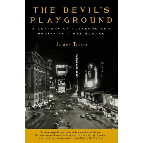 The Devil's Playground: A Century of Pleasure and Profit in Times Square - Paperback