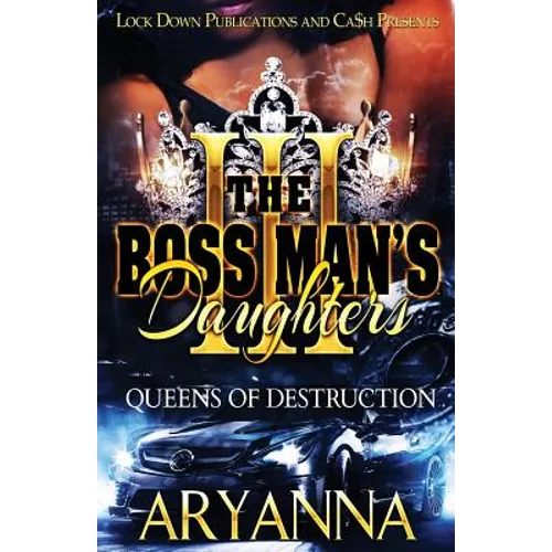 The Boss Man's Daughters 3: Queens of Destruction - Paperback