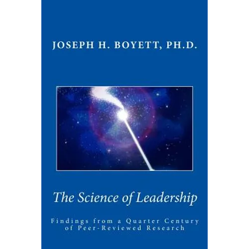 Science of Leadership: Findings from a Quarter Century of Peer-Reviewed Research - Paperback