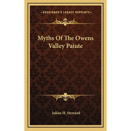 Myths Of The Owens Valley Paiute - Hardcover