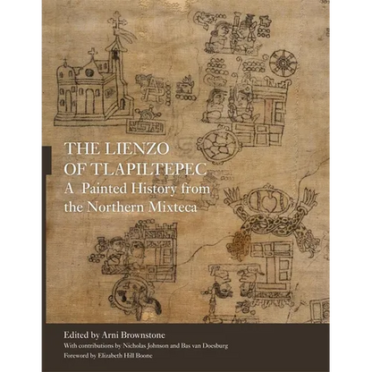 The Lienzo of Tlapiltepec: A Painted History from the Northern Mixteca - Paperback