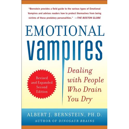 Emotional Vampires: Dealing with People Who Drain You Dry - Paperback
