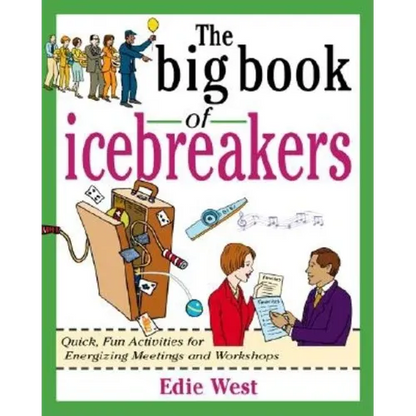 The Big Book of Icebreakers: Quick, Fun Activities for Energizing Meetings and Workshops - Paperback