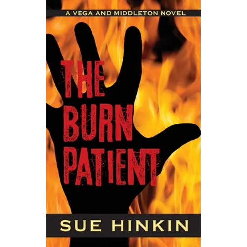 The Burn Patient: A Vega and Middleton Novel - Paperback