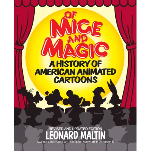 Of Mice and Magic: A History of American Animated Cartoons - Paperback