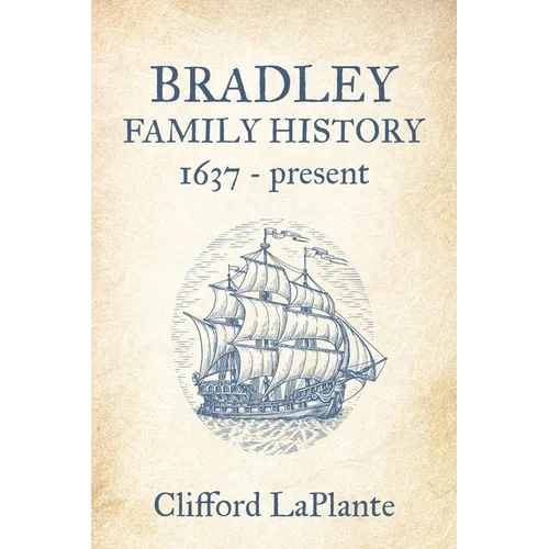 Bradley Family History: 1637 - present - Paperback