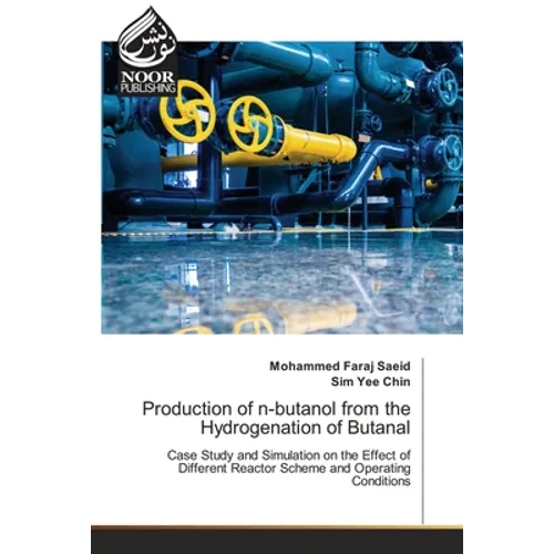 Production of n-butanol from the Hydrogenation of Butanal - Paperback