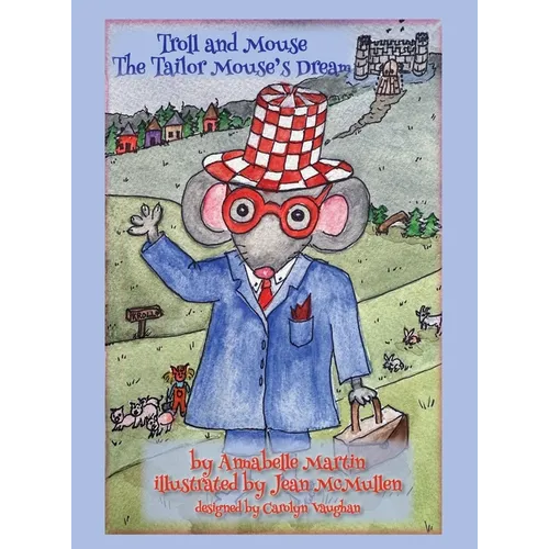 Troll and Mouse: The Tailor Mouse's Dream - Hardcover