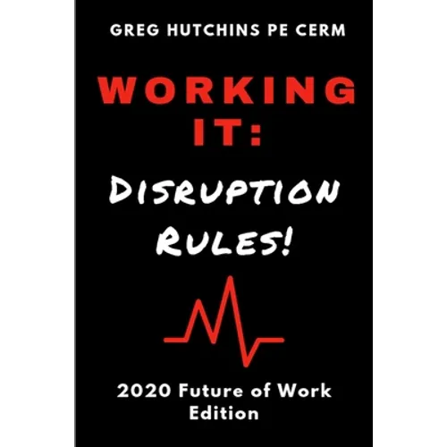 Working It: Disruption Rules: 2020 Edition - Paperback
