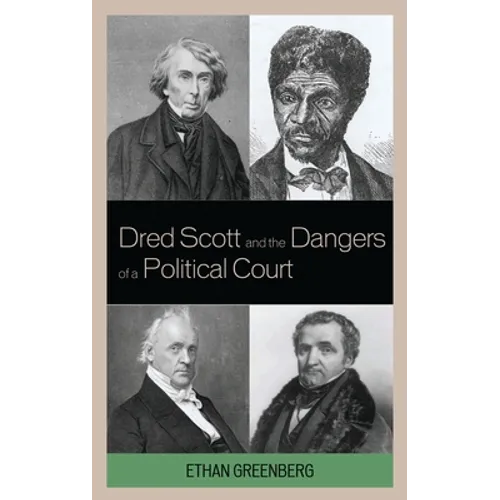 Dred Scott and the Dangers of a Political Court - Paperback