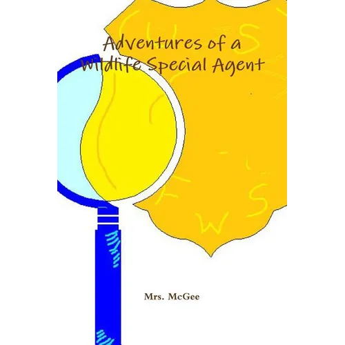 Adventures of a Wildlife Special Agent - Paperback