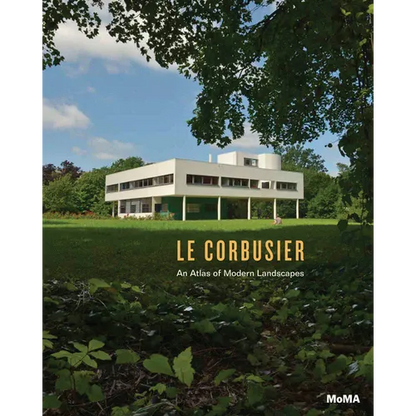 Le Corbusier: An Atlas of Modern Landscapes - Hardcover
