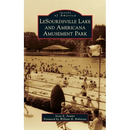 Lesourdsville Lake and Americana Amusement Park - Hardcover