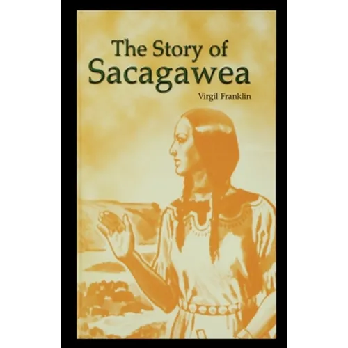 The Story of Sacagawea - Paperback