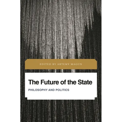 The Future of the State: Philosophy and Politics - Paperback