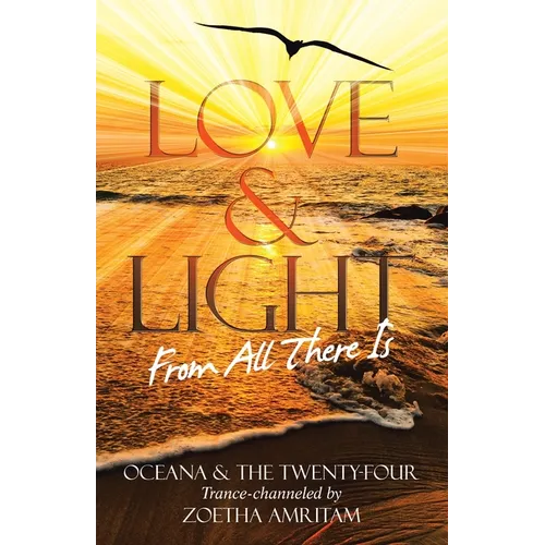Love & Light From All There Is - Paperback