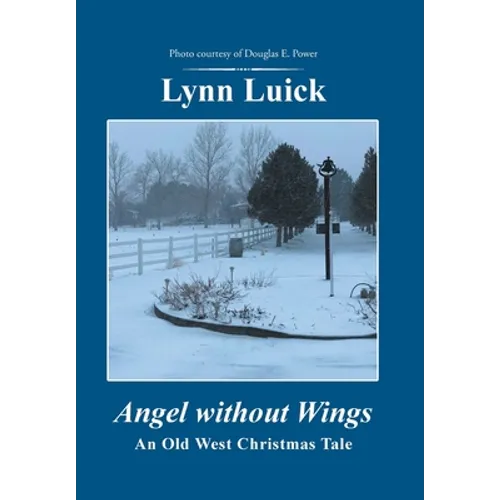Angel Without Wings: An Old West Christmas Tale - Hardcover