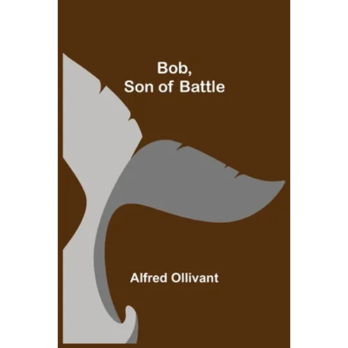 Bob, Son of Battle - Paperback