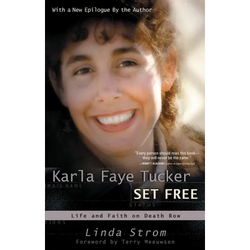 Karla Faye Tucker Set Free: Life and Faith on Death Row - Paperback
