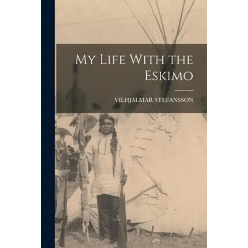 My Life With the Eskimo - Paperback