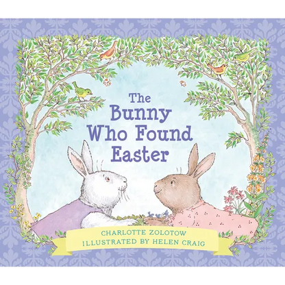 The Bunny Who Found Easter Gift Edition: An Easter and Springtime Book for Kids - Hardcover