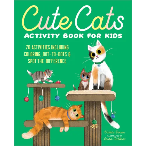 Cute Cats Activity Book for Kids: 70 Activities Including Coloring, Dot-To-Dots & Spot the Difference - Paperback