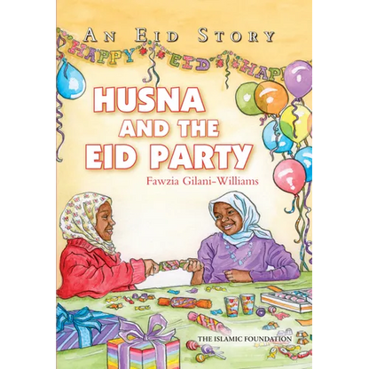 Husna and the Eid Party: An Eid Story - Paperback