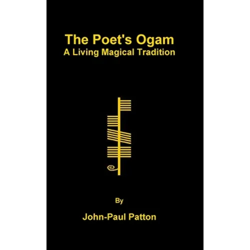 The Poet's Ogam: A Living Magical Tradition - Hardcover