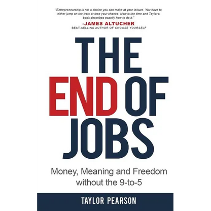 The End of Jobs: Money, Meaning and Freedom Without the 9-to-5 - Paperback