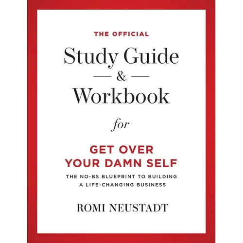 The Official Study Guide & Workbook for Get Over Your Damn Self - Paperback