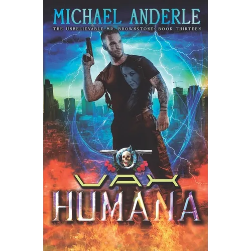 Vax Humana: An Urban Fantasy Action Adventure - Paperback