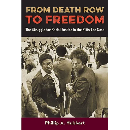 From Death Row to Freedom: The Struggle for Racial Justice in the Pitts-Lee Case - Hardcover