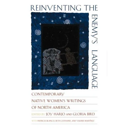 Reinventing the Enemy's Language: Contemporary Native Women's Writings of North America - Paperback