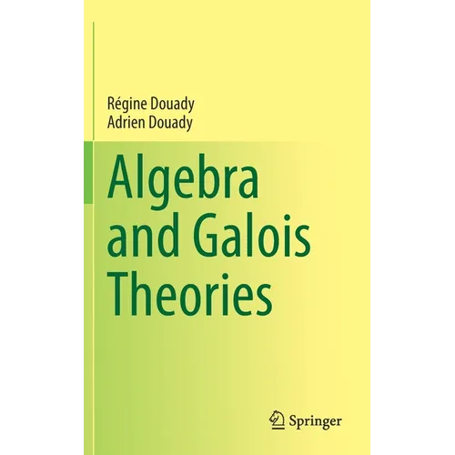 Algebra and Galois Theories - Hardcover