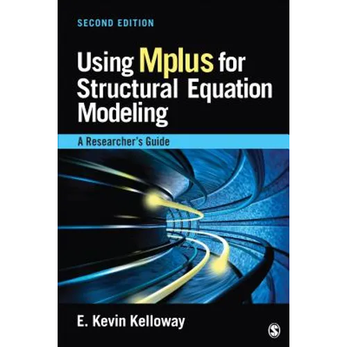 Using Mplus for Structural Equation Modeling: A Researcher′s Guide - Paperback