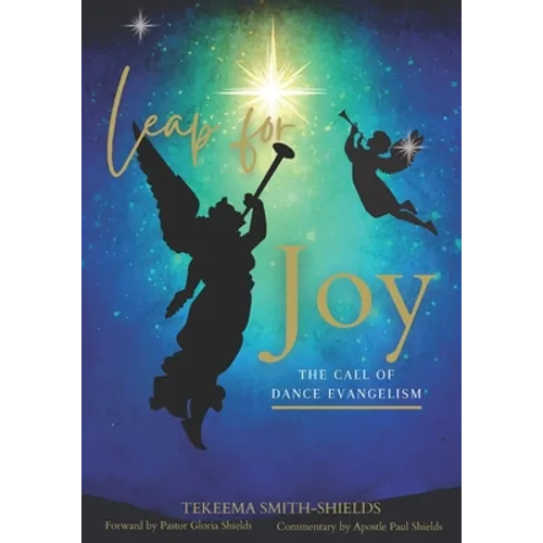 Leap for Joy: The Call of Dance Evangelism - Paperback