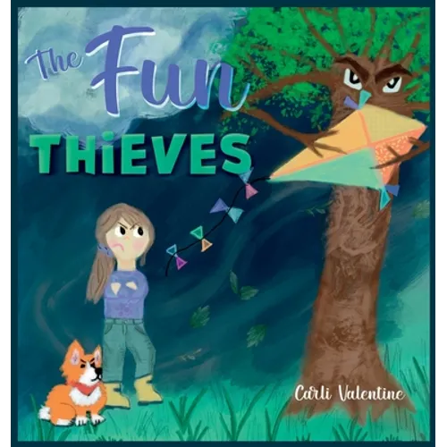 The Fun Thieves: Explore the World of Positive Thinking and Learn to Look on the Bright Side - Hardcover