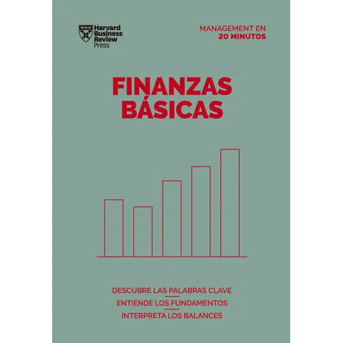 Finanzas Básicas. Serie Management En 20 Minutos (Finance Basics Spanish Edition) - Paperback