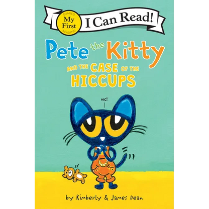 Pete the Kitty and the Case of the Hiccups - Paperback