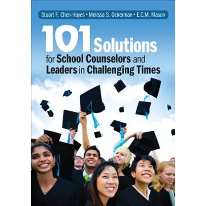 101 Solutions for School Counselors and Leaders in Challenging Times - Paperback