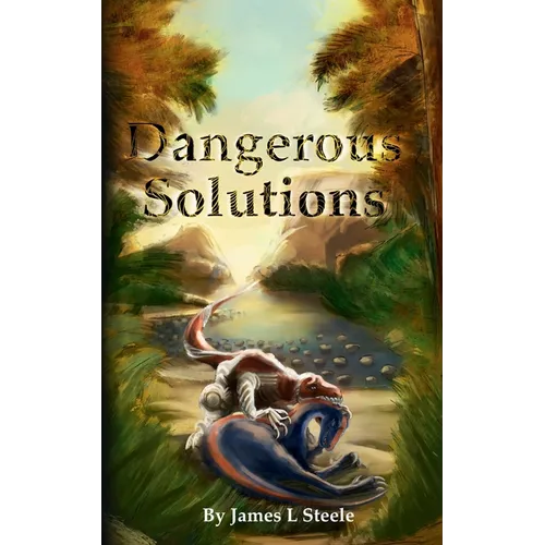 Dangerous Solutions: Archeons, Book 3 - Paperback