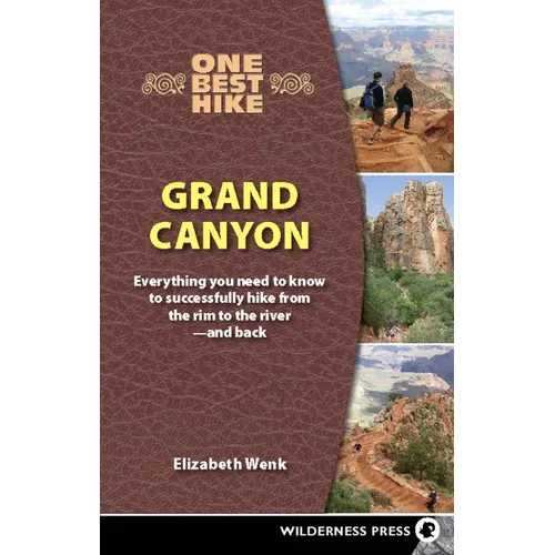 One Best Hike: Grand Canyon: Everything You Need to Know to Successfully Hike from the Rim to the River--And Back - Paperback