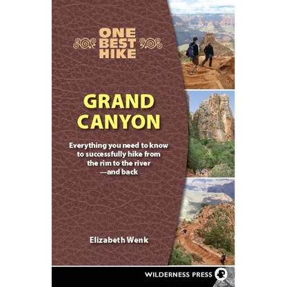 One Best Hike: Grand Canyon: Everything You Need to Know to Successfully Hike from the Rim to the River--And Back - Paperback