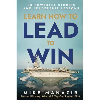 Learn How to Lead to Win: 33 Powerful Stories and Leadership Lessons - Paperback
