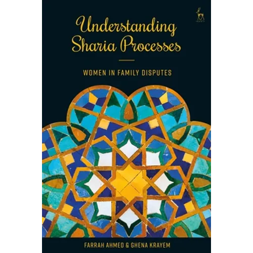 Understanding Sharia Processes: Women's Experiences of Family Disputes - Hardcover