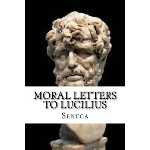 Moral Letters to Lucilius - Paperback